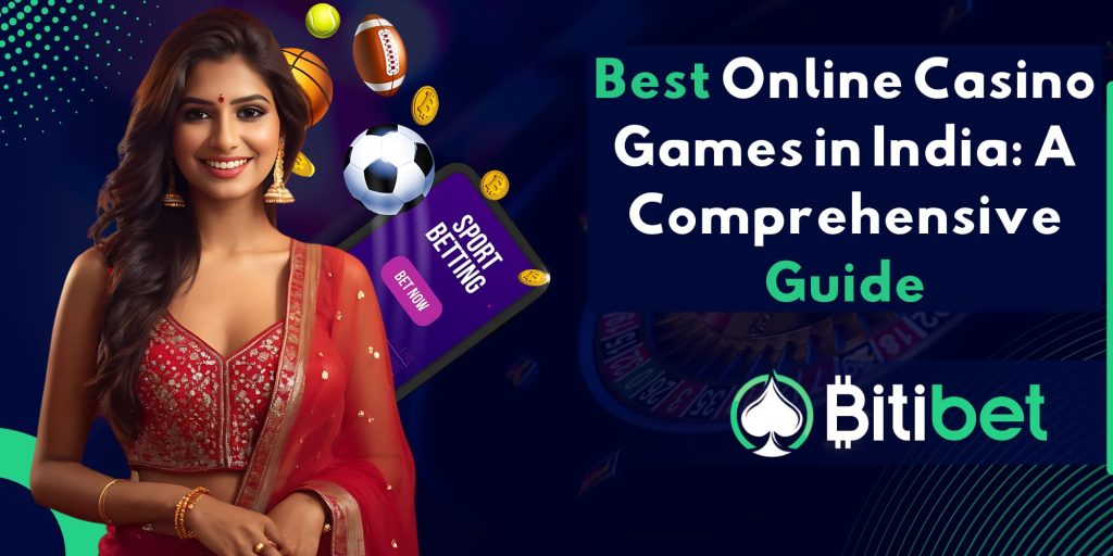 Best Online Casino Games in India: A Comprehensive Guide