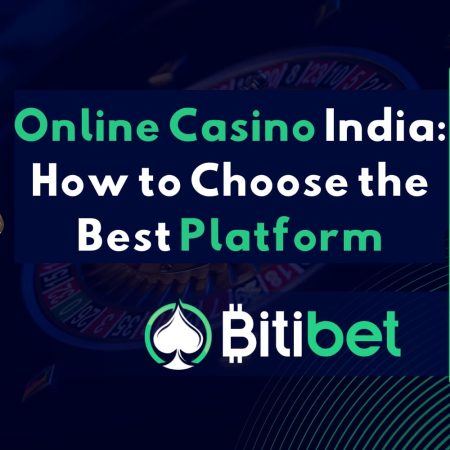 Online Casino India: How to Choose the Best Platform