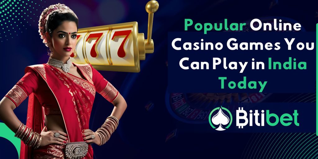 Popular Online Casino Games You Can Play in India Today