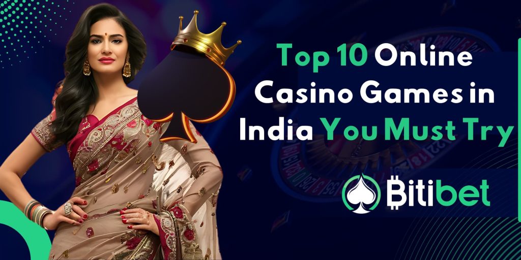 Top 10 Online Casino Games in India You Must Try