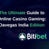 The Ultimate Guide to Online Casino Gaming: Davegas India Edition