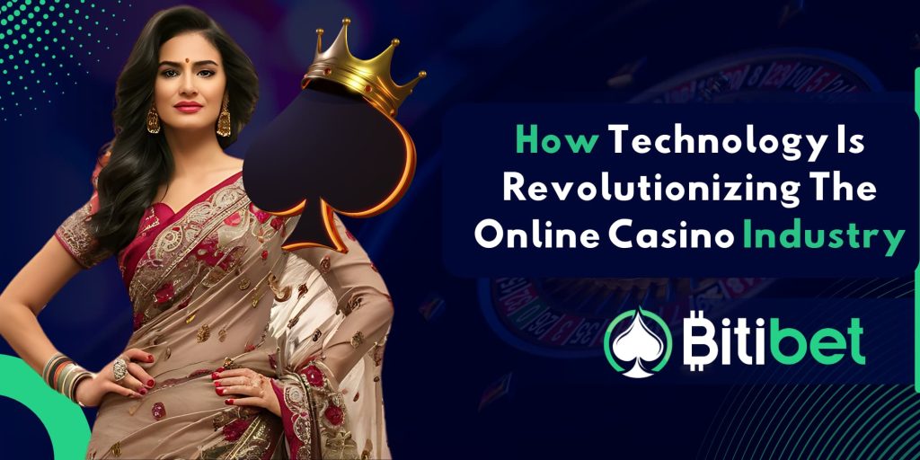 How Technology Is Revolutionizing The Online Casino Industry