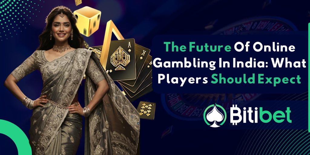 The Future Of Online Gambling In India: What Players Should Expect