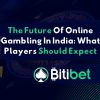 The Future Of Online Gambling In India: What Players Should Expect