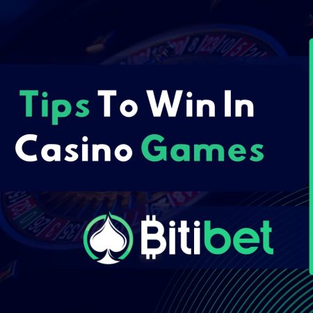 Tips To Win In Casino Games