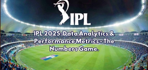 IPL 2025: Data Analytics & Performance Metrics – The Numbers Game