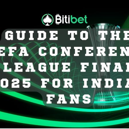 Guide to the UEFA Conference League Final 2025 for Indian Fans