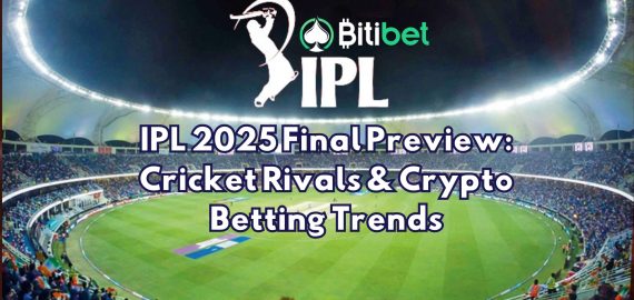 IPL 2025 Final Preview: Cricket Rivals & Crypto Betting Trends