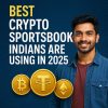 Best Crypto Sportsbooks Indians Are Using in 2025