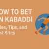 How to Bet on Kabaddi: Rules, Tips, and Best Sites