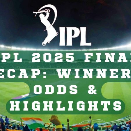 IPL 2025 Final Recap: Winners, Odds & Highlights