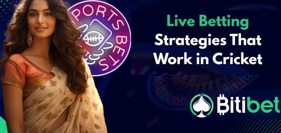 Live Betting Strategies That Work in Cricket