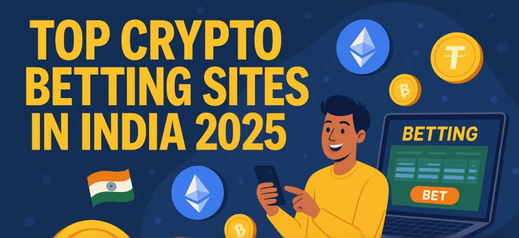 Top Crypto Betting Sites in India 2025