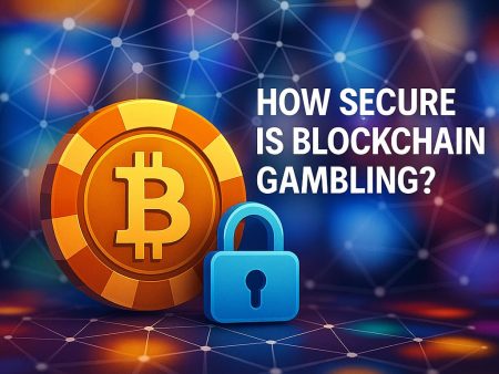How Secure Is Blockchain Gambling?