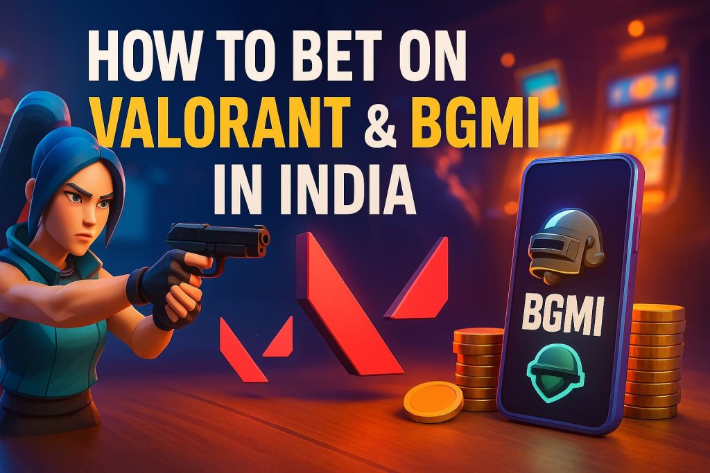 How to Bet on Valorant & BGMI in India