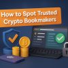 How to Spot Trusted Crypto Bookmakers