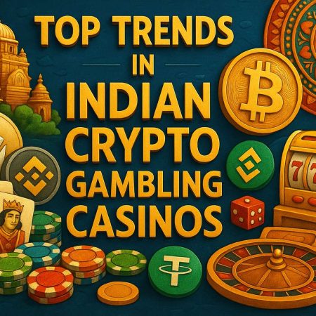Top Trends in Indian Crypto Gambling Casinos