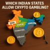Which Indian States Allow Crypto Gambling?