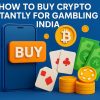 How to Buy Crypto Instantly for Gambling in India