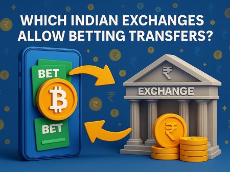 Which Indian Exchanges Allow Betting Transfers?