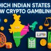 Which Indian States Allow Crypto Gambling?